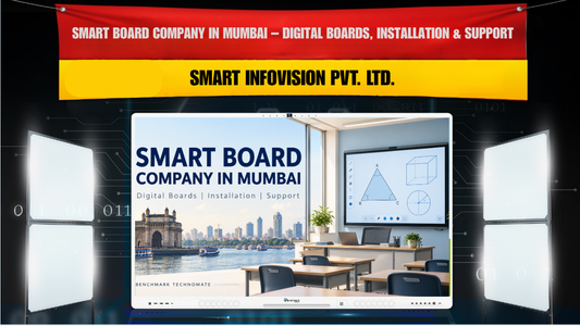 Smart Board Company in Mumbai – Digital Boards, Installation & Support