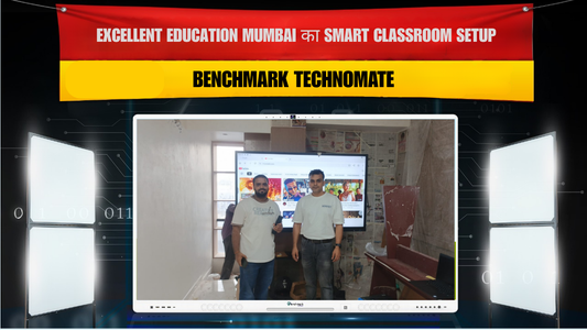 Excellent Education Mumbai का Smart Classroom Setup | Benchmark Technomate