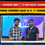 Noida में Priyanshu Singh का 75-Inch Digital Teaching Setup | Benchmark Technomate Galaxy AI 14 और Vlogging Mic