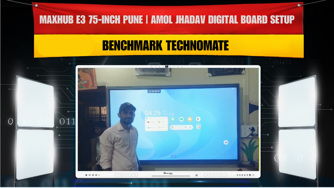 MAXHUB E3 75-Inch Pune | Amol Jhadav Digital Board Setup