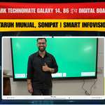 Tarun Munjal, Sonipat | Benchmark Technomate Galaxy 14, 86 इंच Digital Board Setup