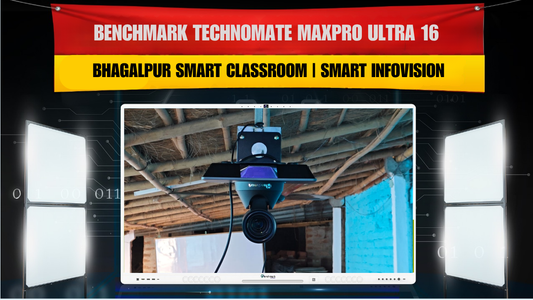 Bhagalpur Smart Classroom | Benchmark Technomate MaxPro Ultra 16