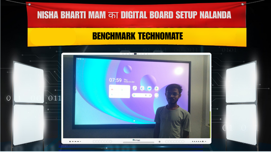 Nisha Bharti Mam का Digital Board Setup Nalanda | Benchmark Technomate