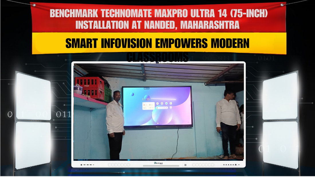 Benchmark Technomate MaxPro Ultra 14 (75-inch) Installation at Nanded, Maharashtra | Smart Infovision