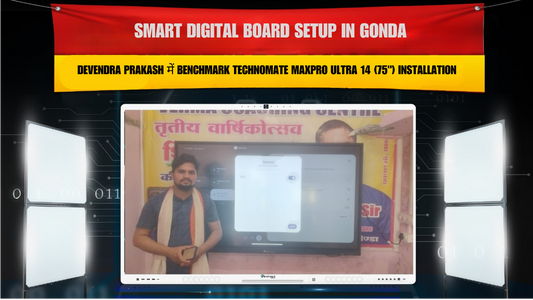 Smart Digital Board Setup in Gonda | Devendra Prakash में Benchmark Technomate MaxPro Ultra 14 (75") Installation