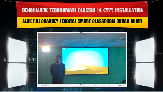 Benchmark Technomate Classic 14 (75") Installation | Alok Raj Chaubey | Digital Smart Classroom Buxar Bihar