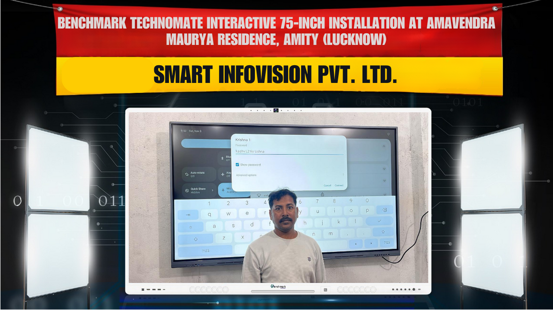 Benchmark Technomate Interactive 75-inch Installation at Amavendra Maurya Residence, Amity (Lucknow) | Smart Infovision Pvt. Ltd.