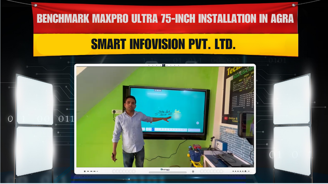 Benchmark MaxPro Ultra 75-inch Installation in Agra | Smart Teaching Studio Setup