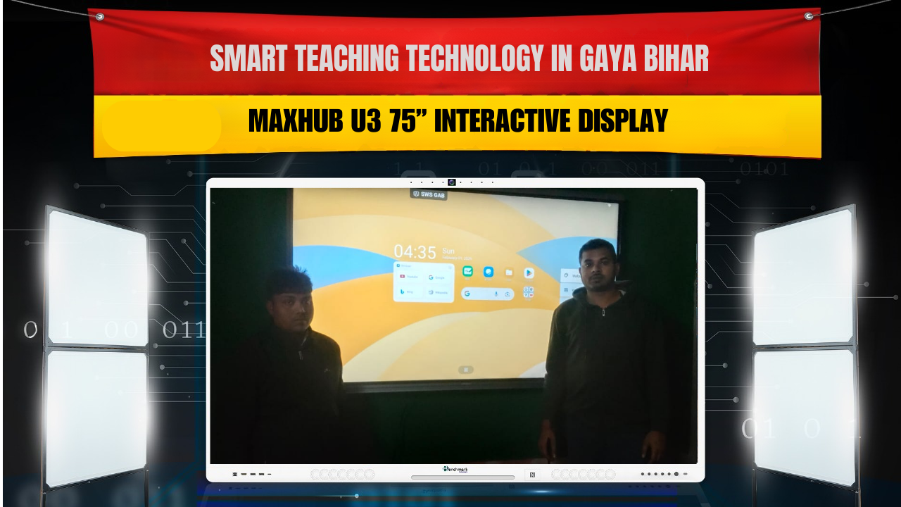 Smart Teaching Technology in Gaya Bihar – MAXHUB U3 75” Interactive Display