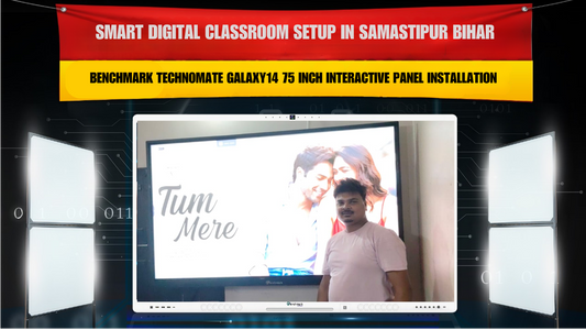 Smart Digital Classroom Setup in Samastipur Bihar | Benchmark Technomate Galaxy14 75 Inch Interactive Panel Installation