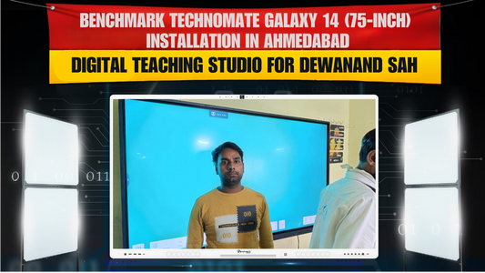 Benchmark Technomate Galaxy 14 (75-Inch) Installation in Ahmedabad | Digital Teaching Studio for Dewanand Sah