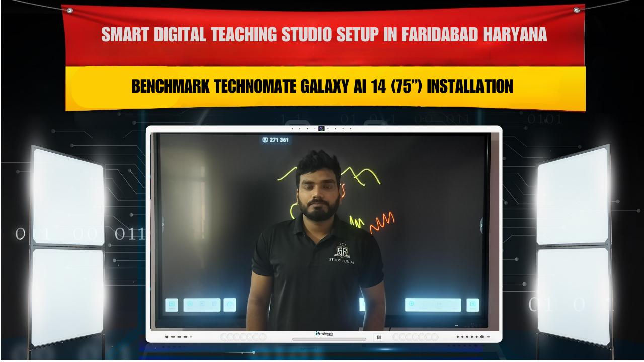 Smart Digital Teaching Studio Setup in Faridabad Haryana | Benchmark Technomate Galaxy AI 14 (75”) Installation