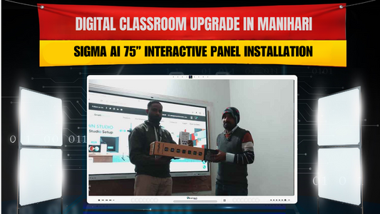Digital Classroom Upgrade in Manihari: Sigma AI 75” Interactive Panel Installation