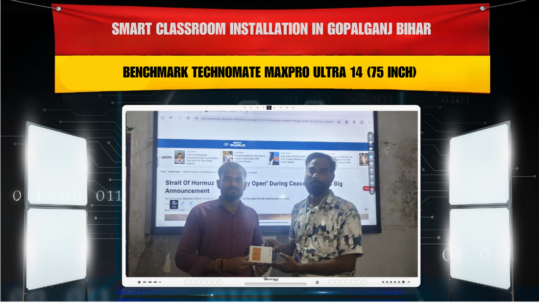 Smart Classroom Installation in Gopalganj Bihar with Benchmark Technomate MaxPro Ultra 14 (75 Inch)