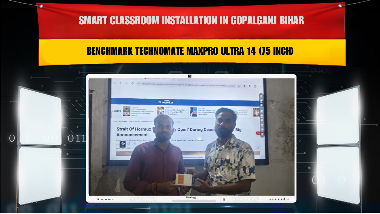 Smart Classroom Installation in Gopalganj Bihar with Benchmark Technomate MaxPro Ultra 14 (75 Inch)