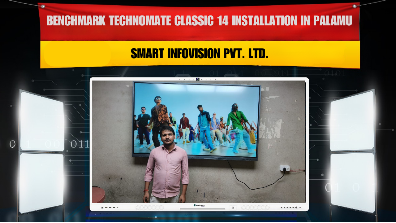Benchmark Technomate Classic 14 Installation in Palamu | Smart Infovision Pvt. Ltd.