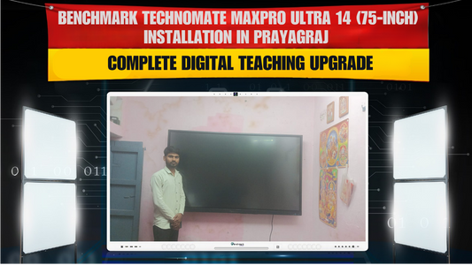 Benchmark Technomate MaxPro Ultra 14 (75-Inch) Installation in Prayagraj | Smart Teaching Studio Setup