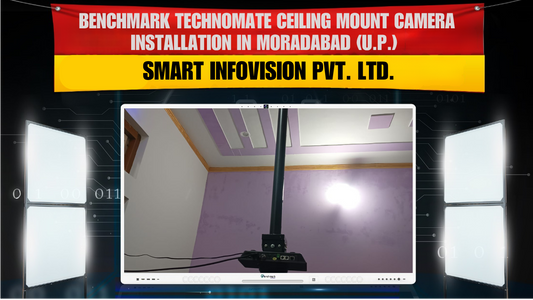 Benchmark Technomate Ceiling Mount Camera Installation in Moradabad (U.P.) | Smart Infovision Pvt. Ltd.