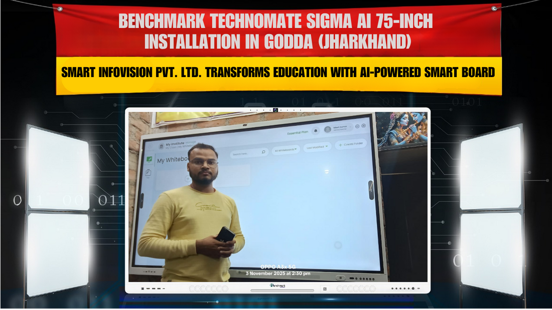 Benchmark Technomate Sigma AI 75-inch Installation in Godda (Jharkhand) – Smart Infovision Pvt. Ltd. Transforms Education with AI-Powered Smart Board