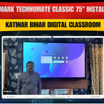 Benchmark Technomate Classic 75" Installation | Katihar Bihar Digital Classroom