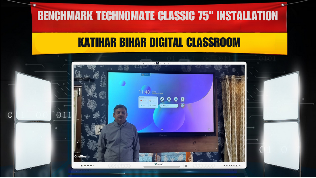 Benchmark Technomate Classic 75" Installation | Katihar Bihar Digital Classroom