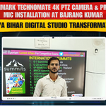 Benchmark Technomate 4K PTZ Camera & Premium Mic Installation at Bajrang Kumar | Gaya Bihar Digital Studio Transformation