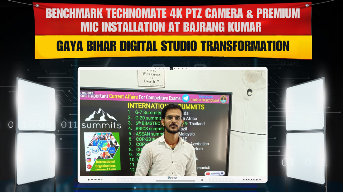 Benchmark Technomate 4K PTZ Camera & Premium Mic Installation at Bajrang Kumar | Gaya Bihar Digital Studio Transformation
