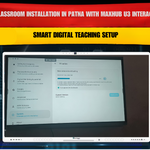 Smart Classroom Installation in Patna with Maxhub U3 Interactive Panel | Smart Digital Teaching Setup
