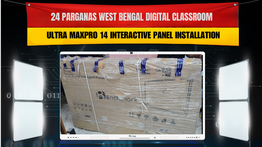 24 Parganas West Bengal Digital Classroom | Ultra MaxPro 14 Interactive Panel Installation