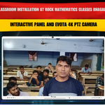 Smart Classroom Installation at Rock Mathematics Classes Bhagalpur Bihar with  Interactive Panel and Evota 4K PTZ Camera