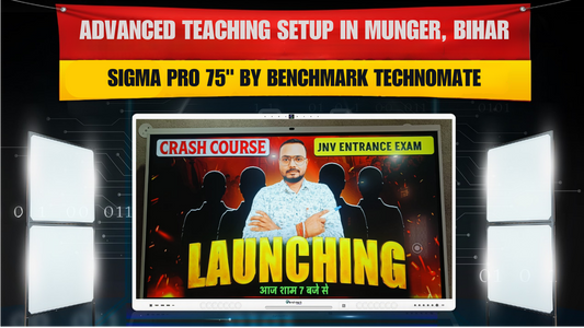 Advanced Teaching Setup in Munger, Bihar – Sigma Pro 75" by Benchmark Technomate