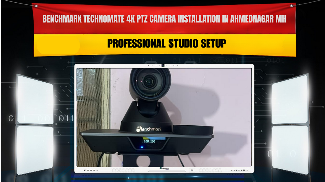 Benchmark Technomate 4K PTZ Camera Installation in Ahmednagar Maharashtra | Professional Studio Setup