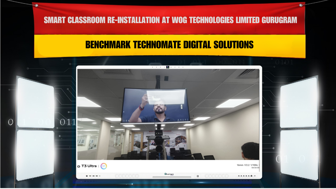 Smart Classroom Re-Installation at Wog Technologies Limited Gurugram Haryana with Benchmark Technomate Digital Solutions