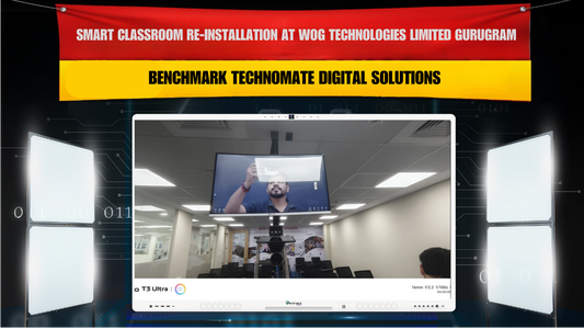 Smart Classroom Re-Installation at Wog Technologies Limited Gurugram Haryana with Benchmark Technomate Digital Solutions