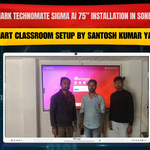 Benchmark Technomate Sigma AI 75” Installation in Sonbhadra UP | Smart Classroom Setup by Santosh Kumar Yadav