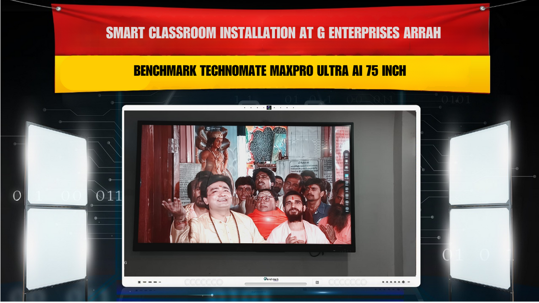 Smart Classroom Installation at G Enterprises Arrah with Benchmark Technomate MaxPro Ultra AI 75 Inch