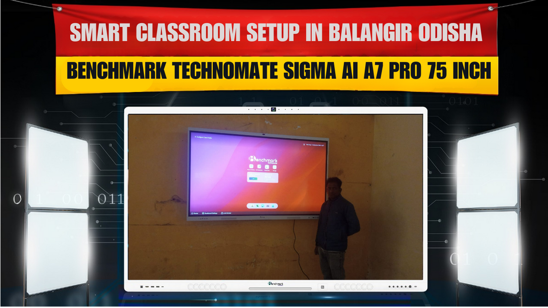 Smart Classroom Setup in Balangir Odisha – Benchmark Technomate Sigma AI A7 Pro 75 Inch