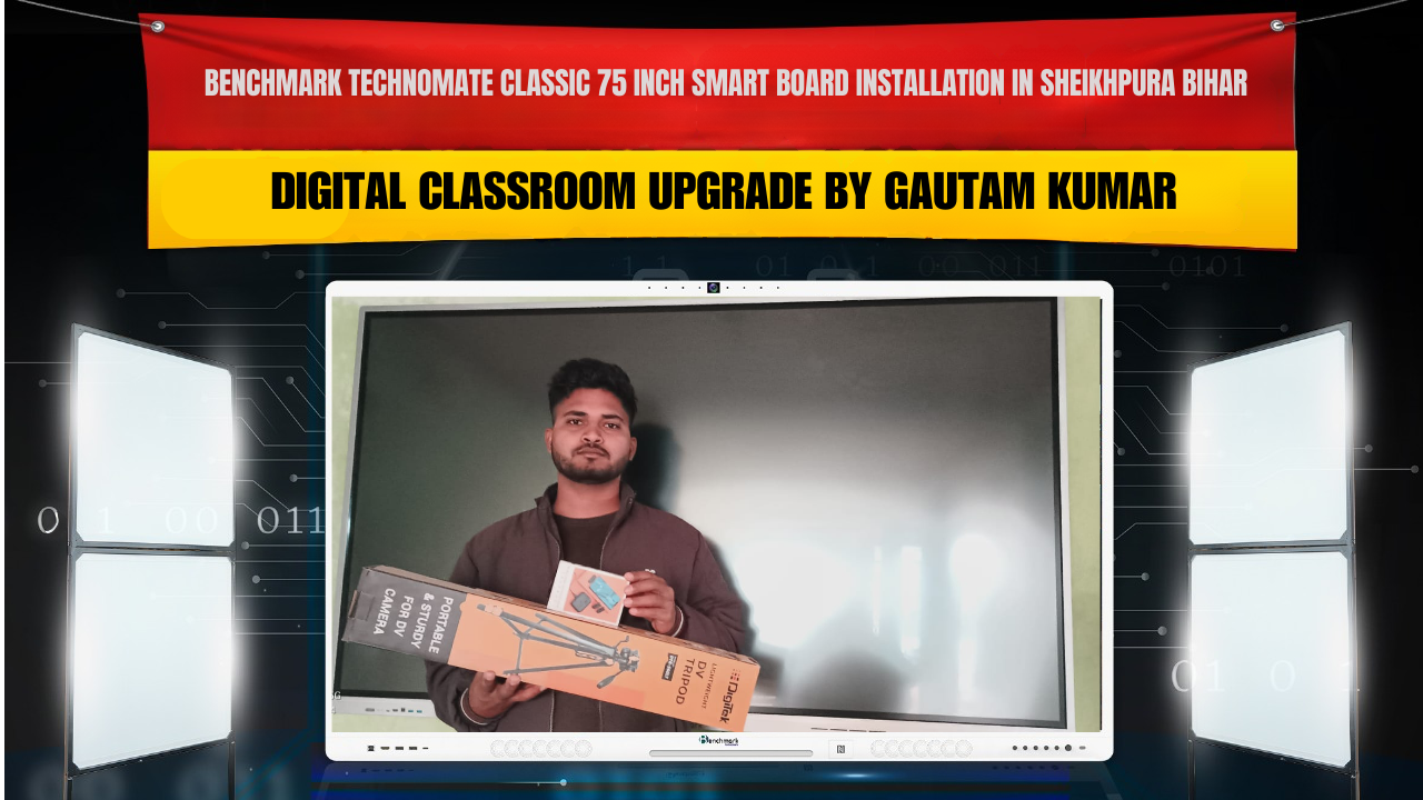 Benchmark Technomate Classic 75 Inch Smart Board Installation in Sheikhpura Bihar | Digital Classroom Upgrade by Gautam Kumar