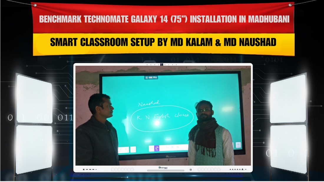 Benchmark Technomate Galaxy 14 (75”) Installation in Madhubani Bihar | Smart Classroom Setup by MD Kalam & MD Naushad