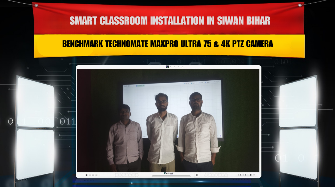 Smart Classroom Installation in Siwan Bihar with Benchmark Technomate Sigma AI ZX Series 75