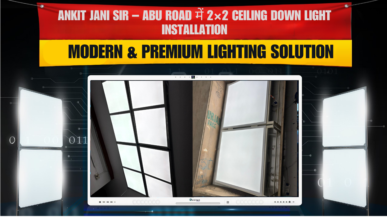 Ankit Jani Sir | Abu Road में 2×2 Ceiling Down Light Installation