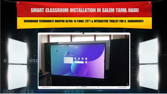 Smart Classroom Installation in Salem Tamil Nadu with Benchmark Technomate MaxPro Ultra 14 Panel (75") & Interactive Trolley for K. Ramamoorti