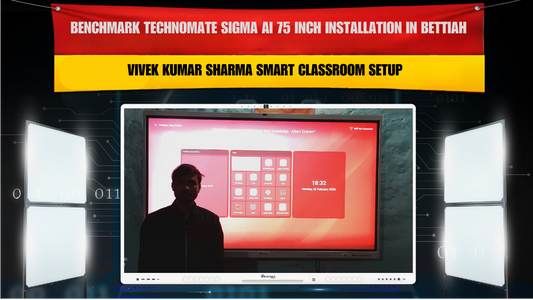 Benchmark Technomate Sigma AI 75 Inch Installation in Bettiah | Vivek Kumar Sharma Smart Classroom Setup