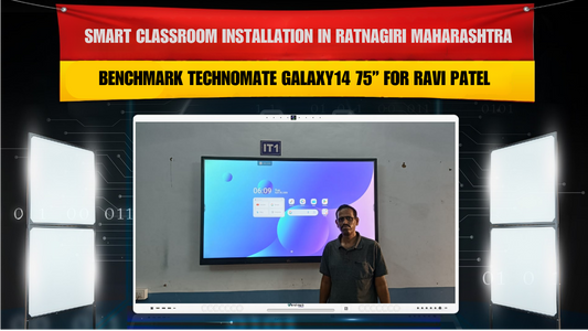 Smart Classroom Installation in Ratnagiri Maharashtra with Benchmark Technomate Galaxy14 75” for Ravi Patel