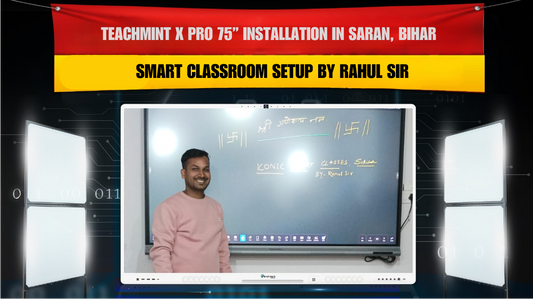 Teachmint X Pro 75” Installation in Saran, Bihar | Smart Classroom Setup by Rahul Sir