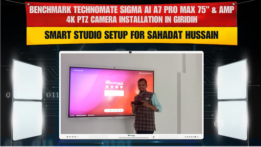 Benchmark Technomate Sigma AI A7 Pro Max 75" &amp; 4K PTZ Camera Installation in Giridih | Smart Studio Setup for Sahadat Hussain