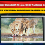 Smart Classroom Installation in Wazirabad Delhi with Maxhub U3 75” Interactive Panel & Benchmark Technomate Vlogging Mic for Rizwan Rumi
