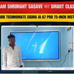 Sidharam Shrimant Sasave का Smart Classroom – Sigma AI A7 Pro 75-Inch Solapur