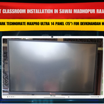 Smart Classroom Installation in Sawai Madhopur Rajasthan with Benchmark Technomate MaxPro Ultra 14 Panel (75") for Devkinandan Hindoniya