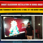 Smart Classroom Installation in Banka Bihar with Benchmark Technomate MaxPro Ultra 14 Panel (75") for Navneet Kumar Anand